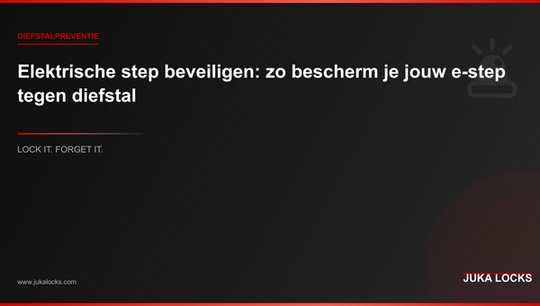 Elektrische step beveiligen: zo bescherm je jouw e-step tegen diefstal